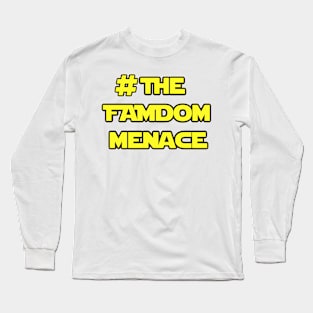 #The FAMdom Menace Long Sleeve T-Shirt